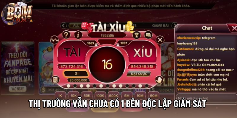 Thị trường vẫn chưa có 1 bên độc lập giám sát 